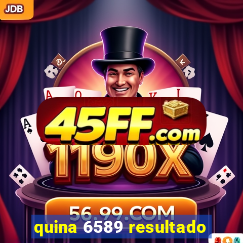 quina 6589 resultado